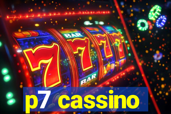 p7 cassino